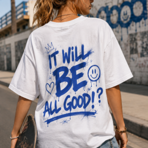 It will be all good- Női oversize fehér póló